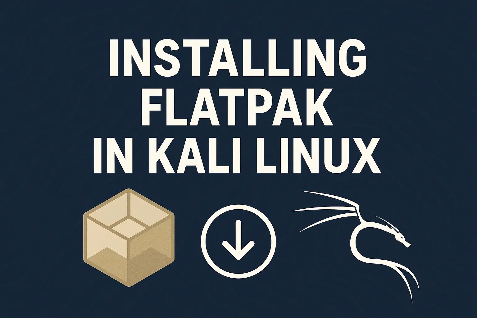 How to Install Flatpak in Kali linux